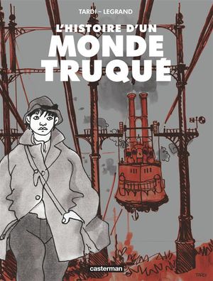 L'Histoire d'un monde truqué