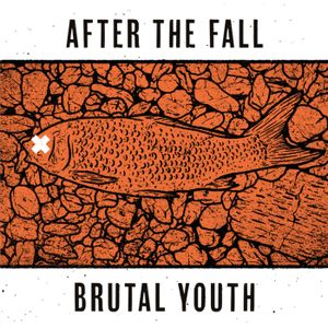 After the Fall / Brutal Youth (EP)