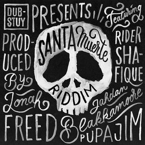 Dub-Stuy Presents Santa Muerte Riddim