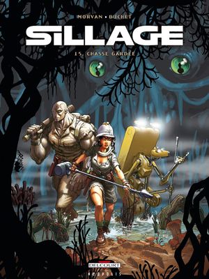 Chasse gardée - Sillage, tome 15