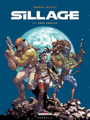 Zone franche - Sillage, tome 12