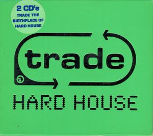 Trade Hard House