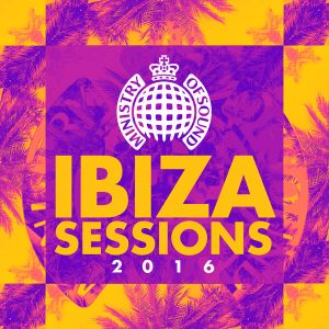 Ministry of Sound: Ibiza Sessions 2016