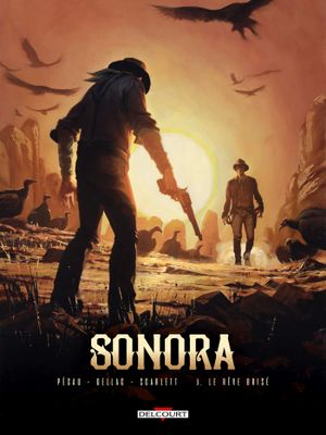 Le Rêve brisé - Sonora, tome 3