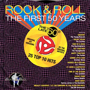 Rock & Roll: The First 50 Years: The Late '60s: 25 Top 10 Hits