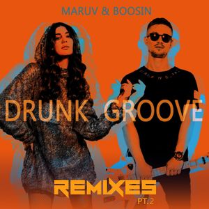 Drunk Groove (Remixes, Pt. 2)