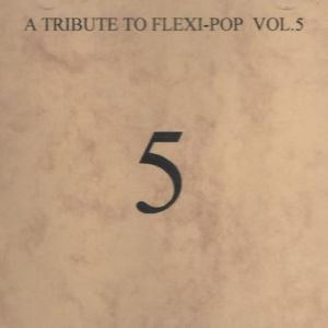 A Tribute to Flexi-Pop, Volume 5