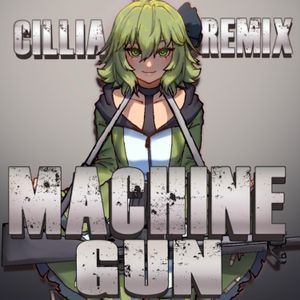 Machine Gun (Cillia remix) (Single)