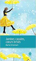 Couverture Jambes cassées, coeurs brisés Couverture Jambes cassées, coeurs brisés