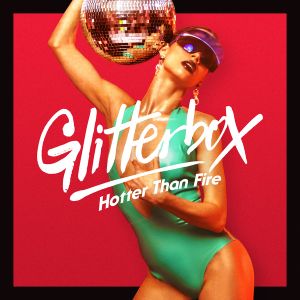 Glitterbox – Hotter Than Fire Mix 1 (continuous mix)
