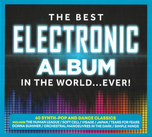 The Best Electronic Album In The World...Ever!