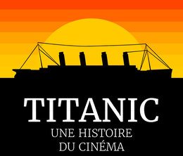 image-https://media.senscritique.com/media/000018919748/0/titanic_une_histoire_du_cinema.png