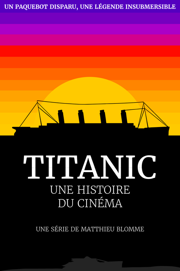 Titanic - Une Histoire du Cinéma
