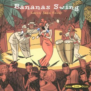 Bananas Swing - Latin Jazz Fever