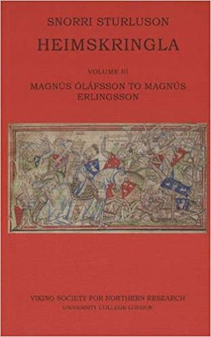 Heimskringla volume III : Magnús Óláfsson to Magnús Erlingsson