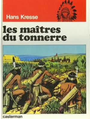 Les Maîtres du tonnerre - Les Peaux-Rouges, tome 1