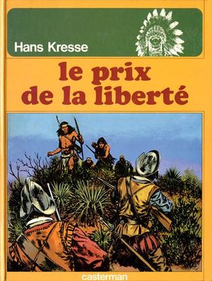 Le Prix de la liberté - Les Peaux-Rouges, tome 8