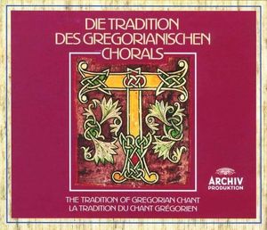 Die Tradition des Gregorianischen Chorals
