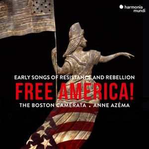Free America!: Early Song of Resistance and Rebellion