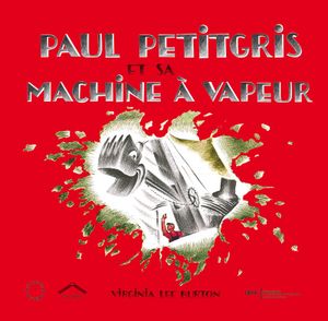 Paul Petitgris et sa machine à vapeur