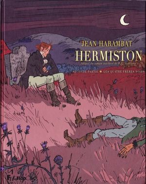 Les Quatre Frères noirs - Hermiston, tome 2