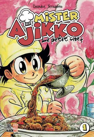 Mister Ajikko : Le Petit Chef, tome 1