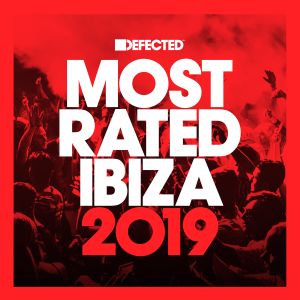 Defected Presents: Most Rated Ibiza 2019