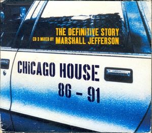 Chicago House 86 - 91: The Definitive Story