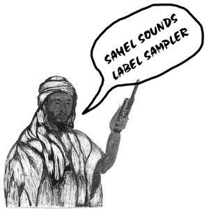 Sahel Sounds Label Sampler