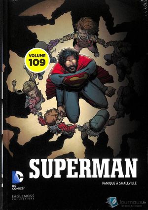 Superman : Panique à Smallville - DC Comics, Le Meilleur des Super-Héros, tome 109
