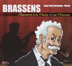 Brassens: Chansons à la plume et au pinceau