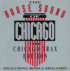 The House Sound of Chicago: The Chicago Trax Edition