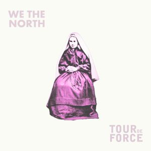 We The North / TourdeForce (EP)