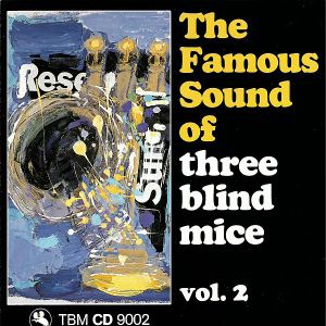 The Famous Sound Of Three Blind Mice Vol. 2