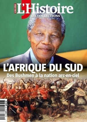L'Histoire - Les Collections - N°85 : L'Afrique du Sud - Des Bushmen à la nation arc-en-ciel
