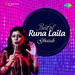 Best of Runa Laila Ghazals