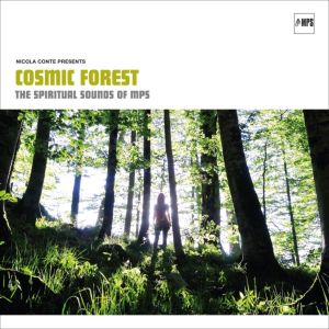 Nicola Conte Presents Cosmic Forest: The Spiritual Sound of MPS