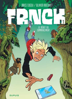 Le Début du commencement - Frnck, tome 1