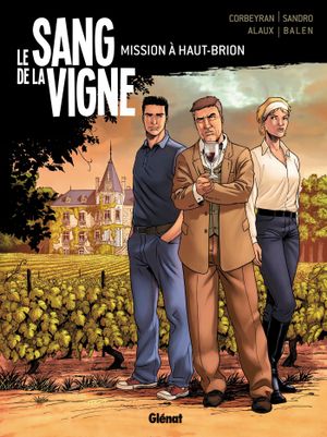 Mission à Haut-Brion - Le Sang de la vigne, tome 1