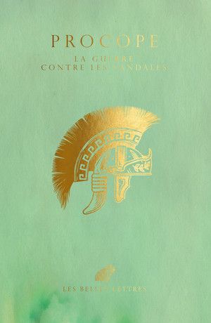 La guerre contre les Vandales (Centenaire des Belles Lettres)