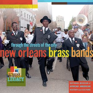 New Orleans Brass Bands: Through the Streets of the City