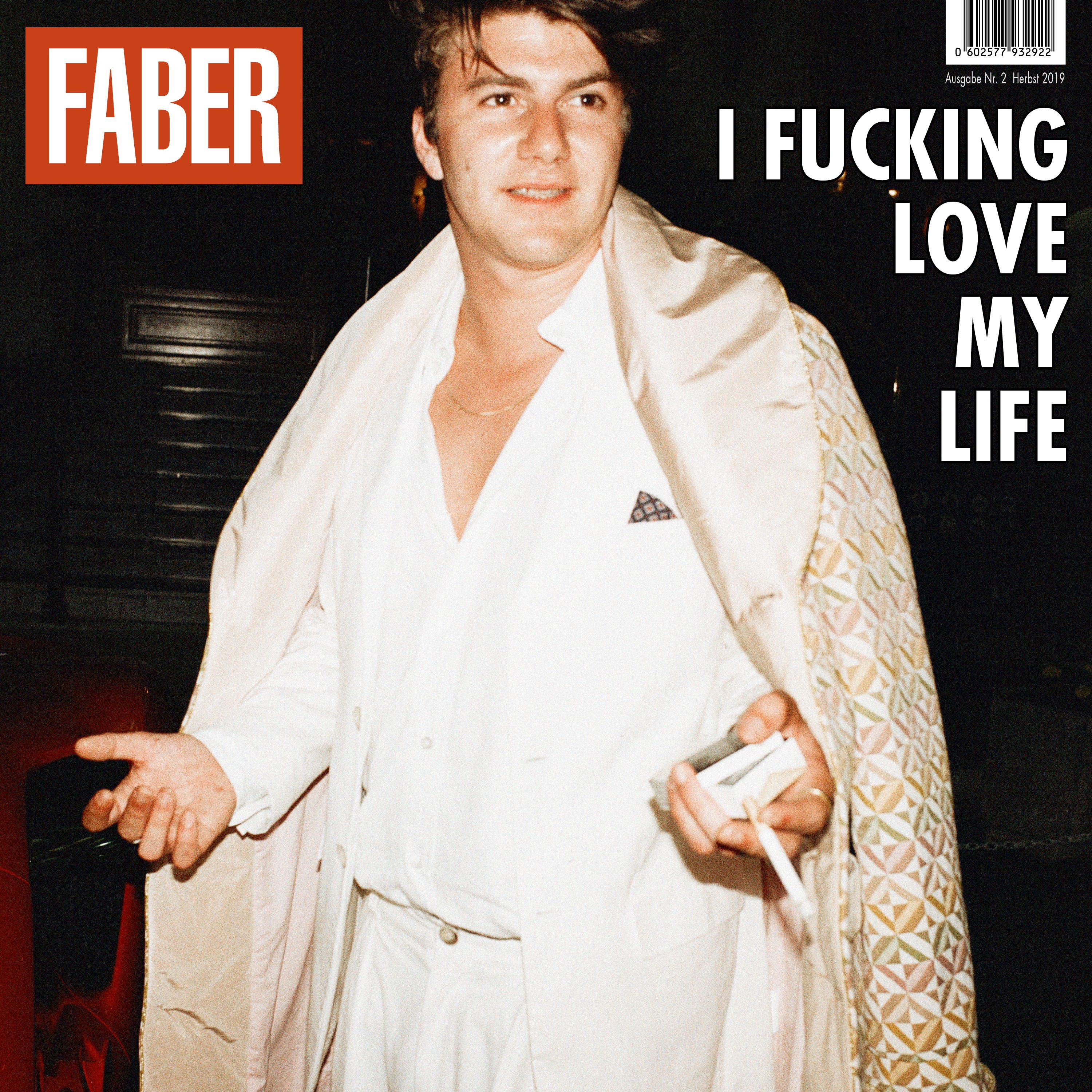 I Fucking Love My Life Faber Senscritique