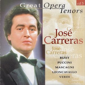 Great Opera Tenors, CD 3 – José Carreras