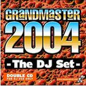 Grandmaster 2004: The DJ Set