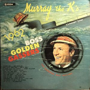 Murray The K’s 1962 Boss Golden Gassers