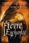 Fièvre enchantée- Les chroniques de Dani Mega O'Malley, Tome 4