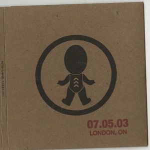 Summer 2003: 07.05.03 London, ON (Live)