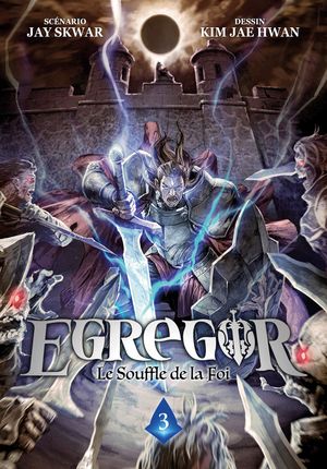 Egregor : Le Souffle de la foi, tome 3