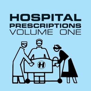 Hospital Prescriptions, Volume One