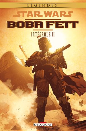 Star Wars : Boba Fett - Intégrale, tome 2